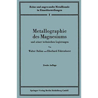 Metallographie des Magnesiums und seiner technischen Legierungen [Paperback]