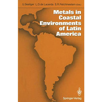 Metals in Coastal Environments of Latin America [Paperback]