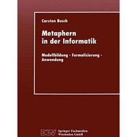 Metaphern in der Informatik: Modellbildung  Formalisierung  Anwendung [Paperback]