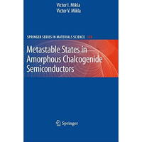 Metastable States in Amorphous Chalcogenide Semiconductors [Hardcover]