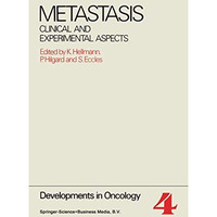 Metastasis: Clinical and Experimental Aspects [Paperback]