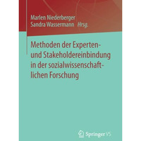 Methoden der Experten- und Stakeholdereinbindung in der sozialwissenschaftlichen [Paperback]