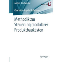 Methodik zur Steuerung modularer Produktbauk?sten [Paperback]