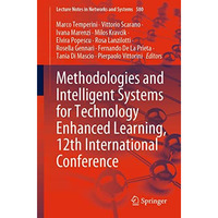 Methodologies and Intelligent Systems for Technology Enhanced Learning, 12th Int [Paperback]