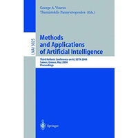 Methods and Applications of Artificial Intelligence: Third Helenic Conference on [Paperback]