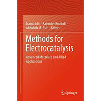 Methods for Electrocatalysis: Advanced Materials and Allied Applications [Paperback]