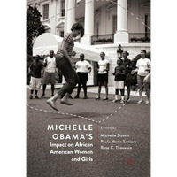 Michelle Obamas Impact on African American Women and Girls [Paperback]