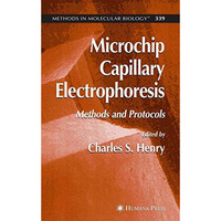 Microchip Capillary Electrophoresis: Methods and Protocols [Paperback]