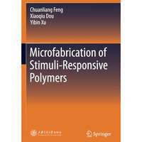 Microfabrication of Stimuli-Responsive Polymers [Paperback]