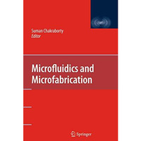 Microfluidics and Microfabrication [Hardcover]