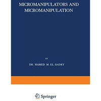 Micromanipulators and Micromanipulation [Paperback]