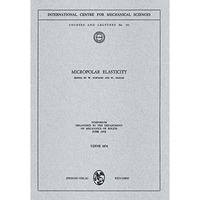 Micropolar Elasticity: Symposium Organized by the Department of Mechanics of Sol [Paperback]