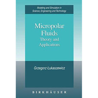 Micropolar Fluids: Theory and Applications [Paperback]