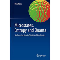 Microstates, Entropy and Quanta: An Introduction to Statistical Mechanics [Hardcover]