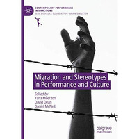 Migration and Stereotypes in Performance and Culture [Hardcover]