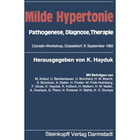 Milde Hypertonie: Pathogenese, Diagnose, Therapie [Paperback]