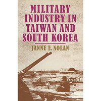 Military Industry in Taiwan and South Korea [Paperback]