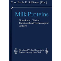 Milk Proteins: Nutritional, Clinical, Functional and Technological Aspects [Paperback]