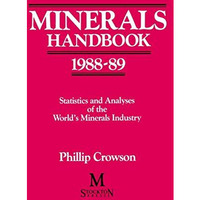 Minerals Handbook 198889: Statistics and Analyses of the Worlds Minerals Indus [Paperback]