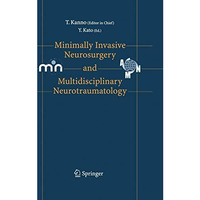 Minimally Invasive Neurosurgery and Neurotraumatology [Hardcover]