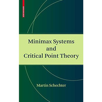 Minimax Systems and Critical Point Theory [Hardcover]