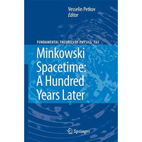 Minkowski Spacetime: A Hundred Years Later [Hardcover]