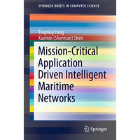 Mission-Critical Application Driven Intelligent Maritime Networks [Paperback]