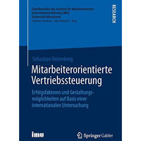 Mitarbeiterorientierte Vertriebssteuerung: Erfolgsfaktoren und Gestaltungsm?glic [Paperback]