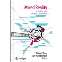 Mixed Reality In Architecture, Design, And Construction [Paperback]