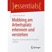 Mobbing am Arbeitsplatz erkennen und verstehen: Tipps f?r verantwortliches Hande [Paperback]