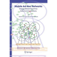 Mobile Ad Hoc Networks: Energy-Efficient Real-Time Data Communications [Hardcover]