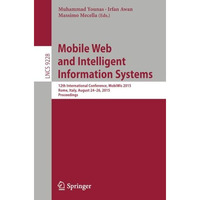 Mobile Web and Intelligent Information Systems: 12th International Conference, M [Paperback]