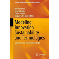 Modeling Innovation Sustainability and Technologies: Economic and Policy Perspec [Hardcover]