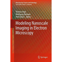 Modeling Nanoscale Imaging in Electron Microscopy [Paperback]