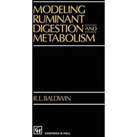 Modeling Ruminant Digestion and Metabolism [Hardcover]