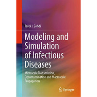 Modeling and Simulation of Infectious Diseases: Microscale Transmission, Deconta [Hardcover]