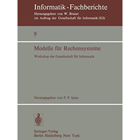 Modelle f?r Rechensysteme: Workshop der GI, Bonn, 31. 3.-1. 4. 1977 [Paperback]