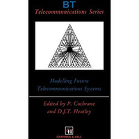 Modelling Future Telecommunications Systems [Hardcover]