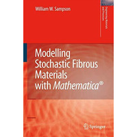 Modelling Stochastic Fibrous Materials with Mathematica? [Paperback]