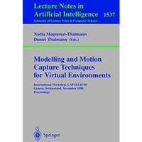 Modelling and Motion Capture Techniques for Virtual Environments: International  [Paperback]