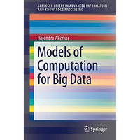 Models of Computation for Big Data [Paperback]