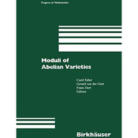 Moduli of Abelian Varieties [Hardcover]