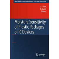 Moisture Sensitivity of Plastic Packages of IC Devices [Hardcover]