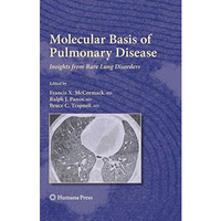 Molecular Basis of Pulmonary Disease: Insights from Rare Lung Disorders [Hardcover]