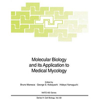 Molecular Biology and its Application to Medical Mycology [Paperback]