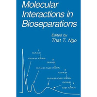 Molecular Interactions in Bioseparations [Paperback]