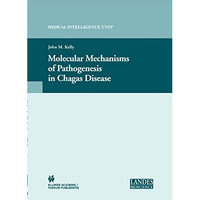 Molecular Mechanisms of Pathogenesis in Chagas' Disease [Hardcover]