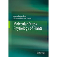 Molecular Stress Physiology of Plants [Hardcover]