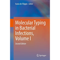 Molecular Typing in Bacterial Infections, Volume I [Hardcover]