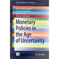 Monetary Policies in the Age of Uncertainty [Paperback]